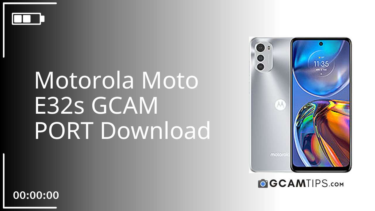 GCAM PORT for Motorola Moto E32s