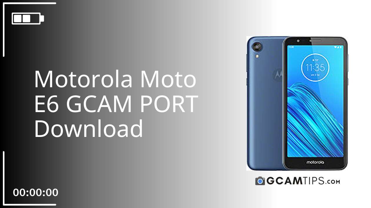 GCAM PORT for Motorola Moto E6