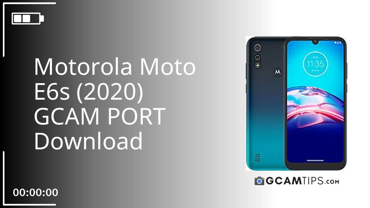 GCAM PORT for Motorola Moto E6s (2020)