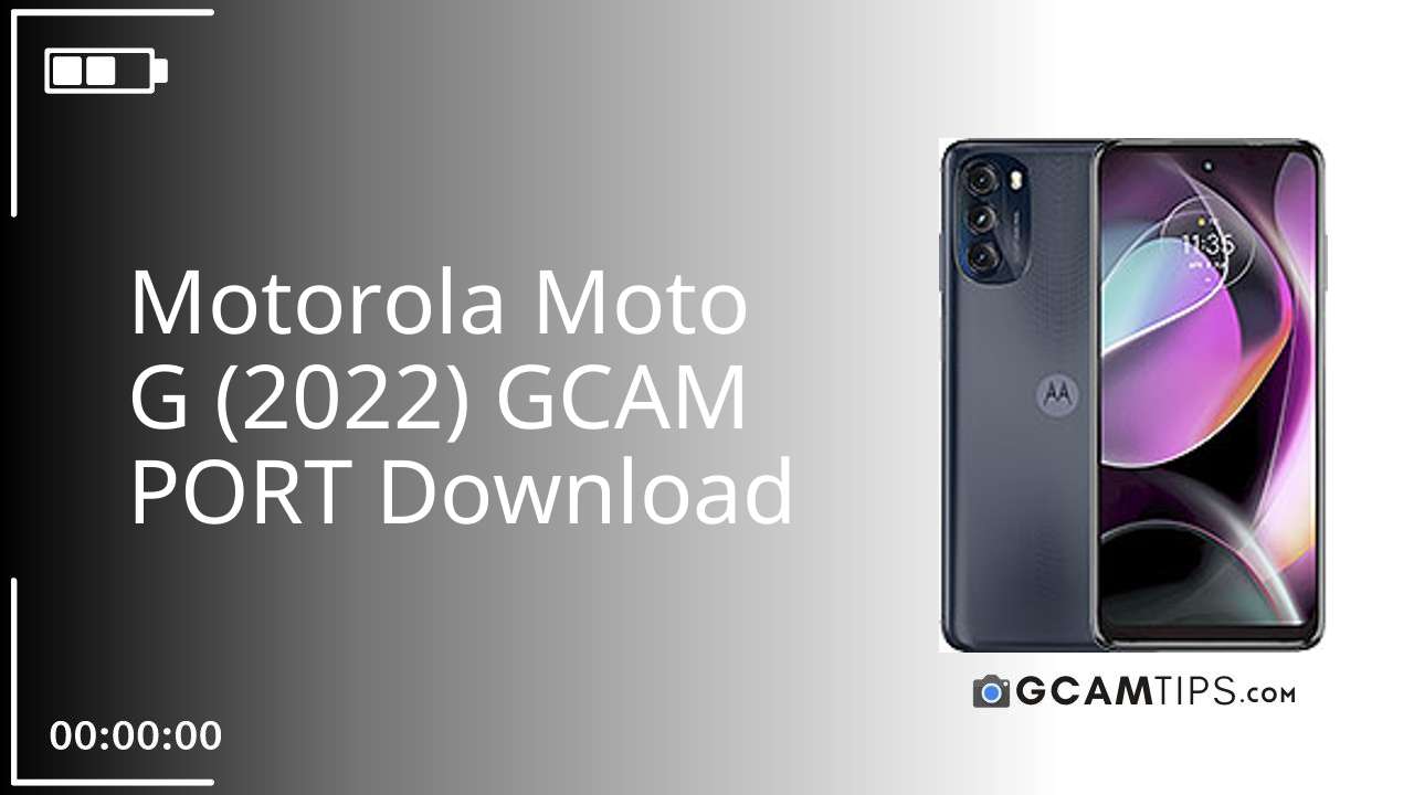 GCAM PORT for Motorola Moto G (2022)