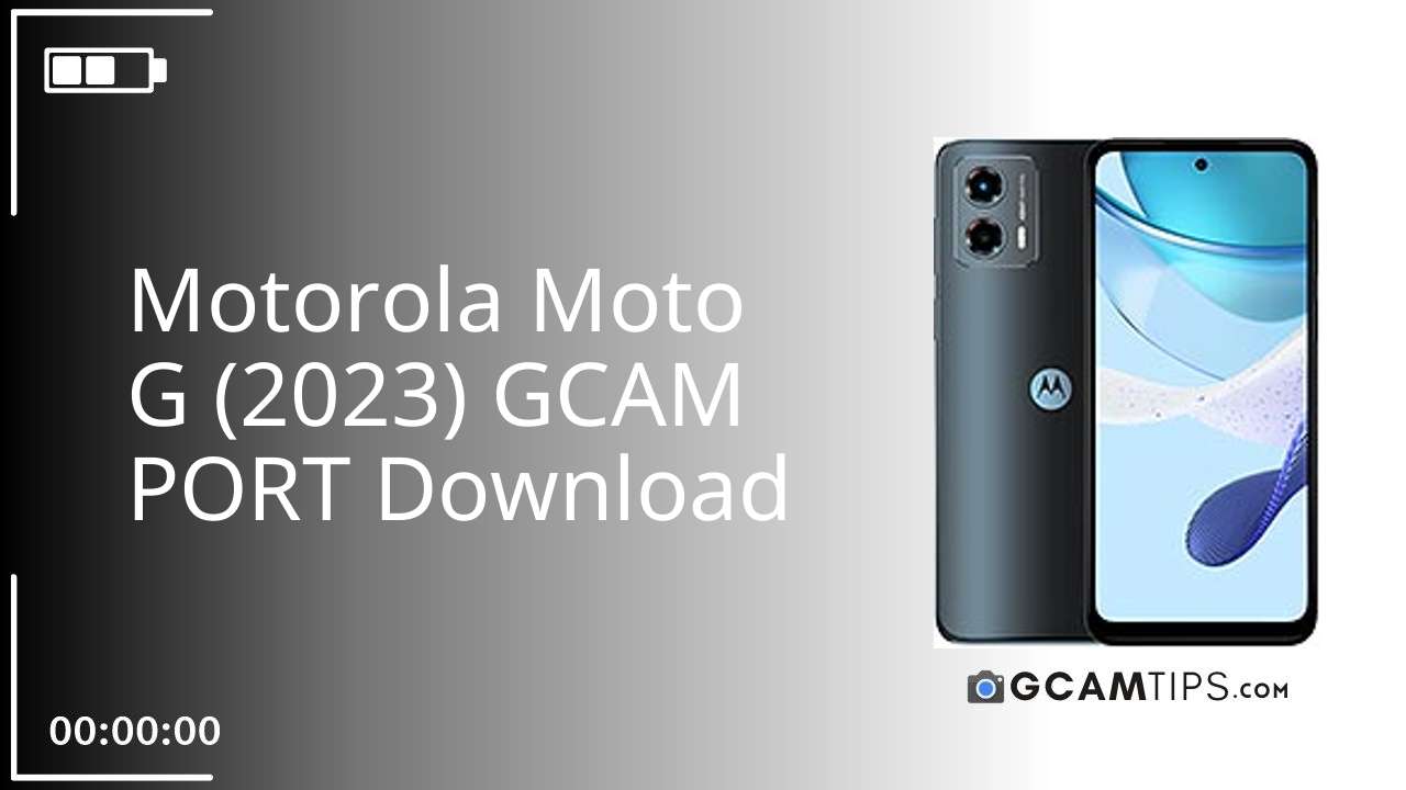 GCAM PORT for Motorola Moto G (2023)