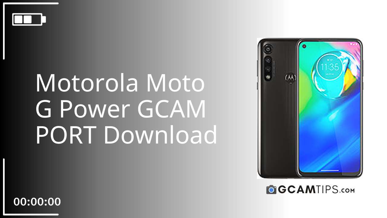 GCAM PORT for Motorola Moto G Power