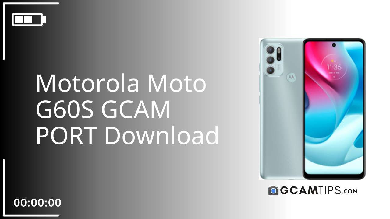 GCAM PORT for Motorola Moto G60S