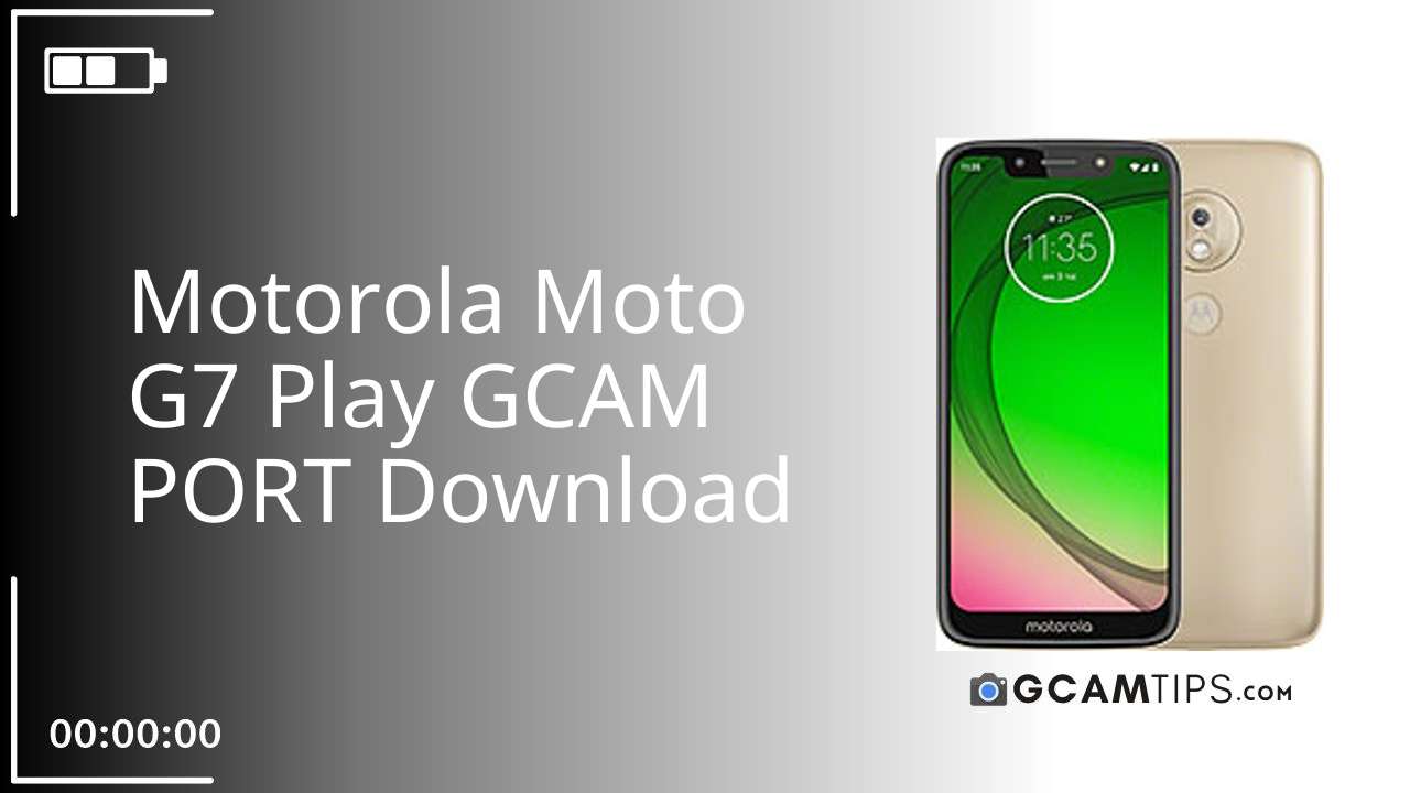 GCAM PORT for Motorola Moto G7 Play
