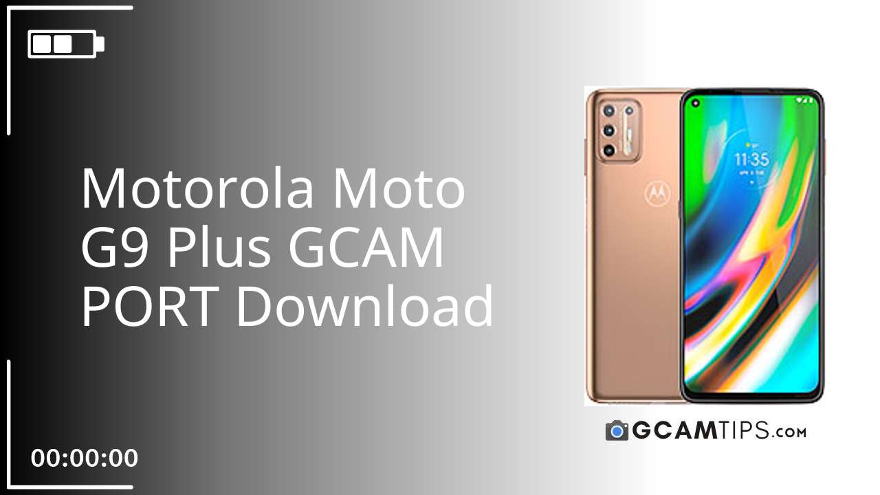 GCAM PORT for Motorola Moto G9 Plus