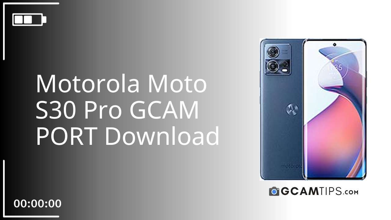GCAM PORT for Motorola Moto S30 Pro