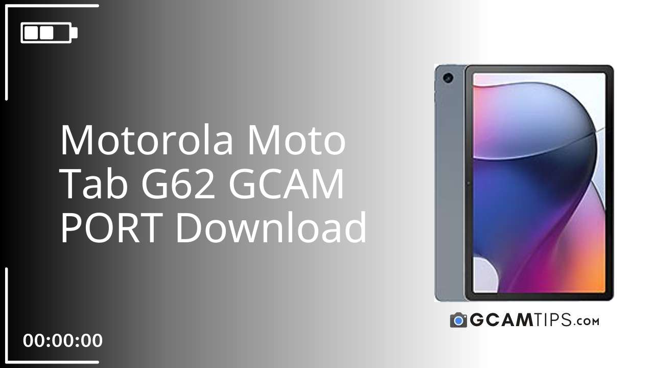 GCAM PORT for Motorola Moto Tab G62