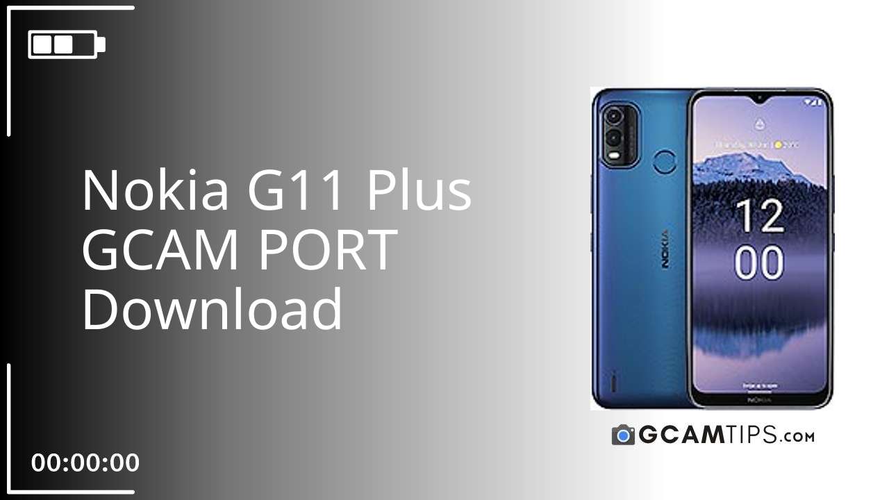 GCAM PORT for Nokia G11 Plus