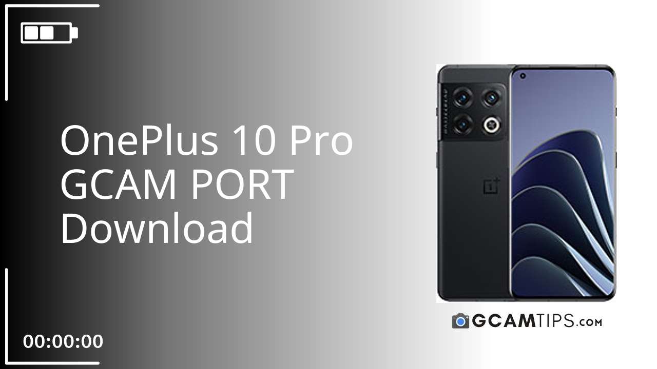 GCAM PORT for OnePlus 10 Pro