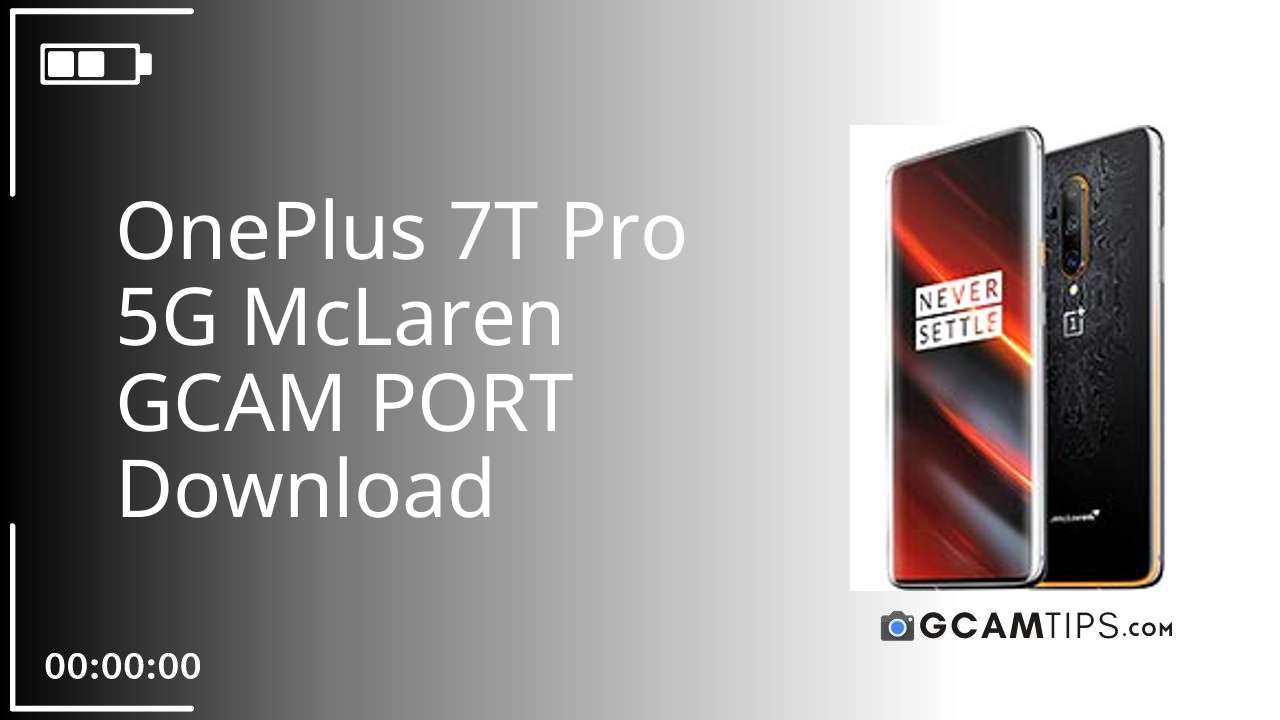 GCAM PORT for OnePlus 7T Pro 5G McLaren