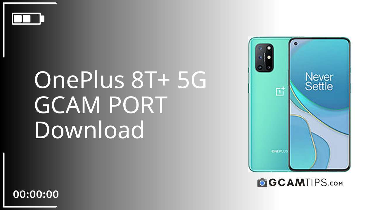 GCAM PORT for OnePlus 8T+ 5G