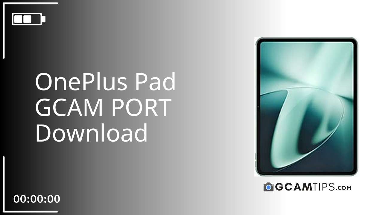 GCAM PORT for OnePlus Pad