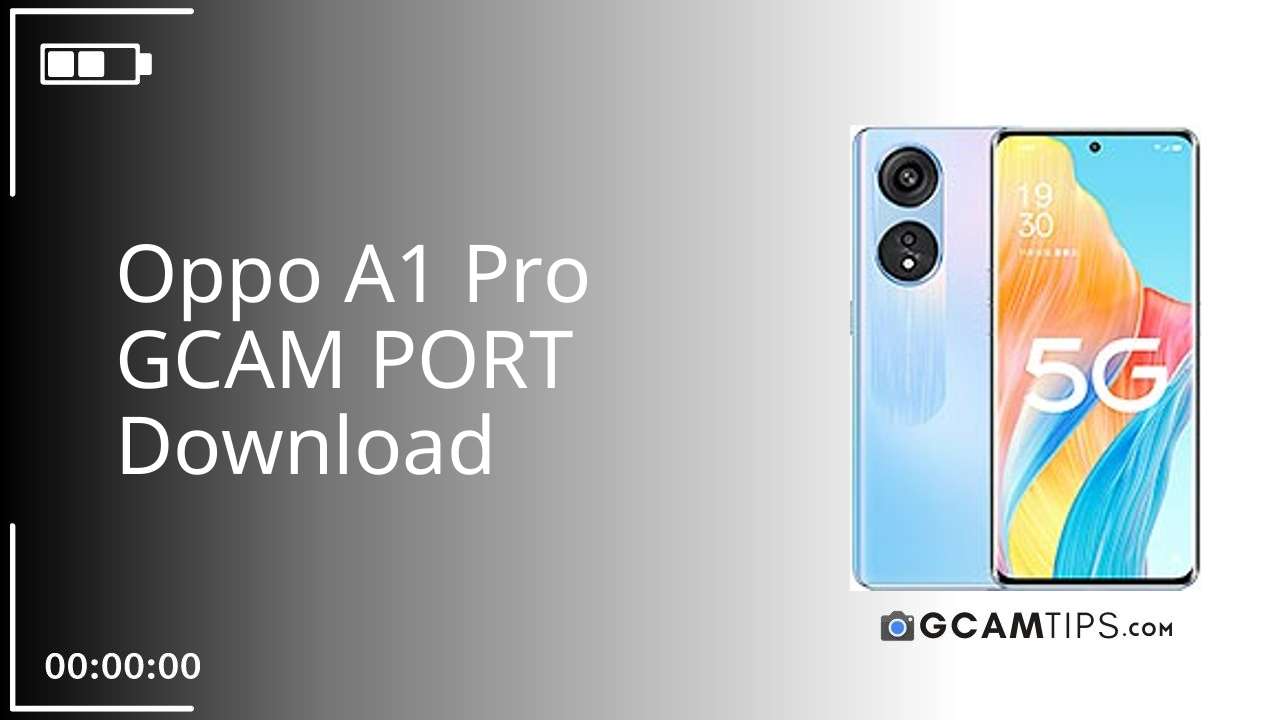 GCAM PORT for Oppo A1 Pro