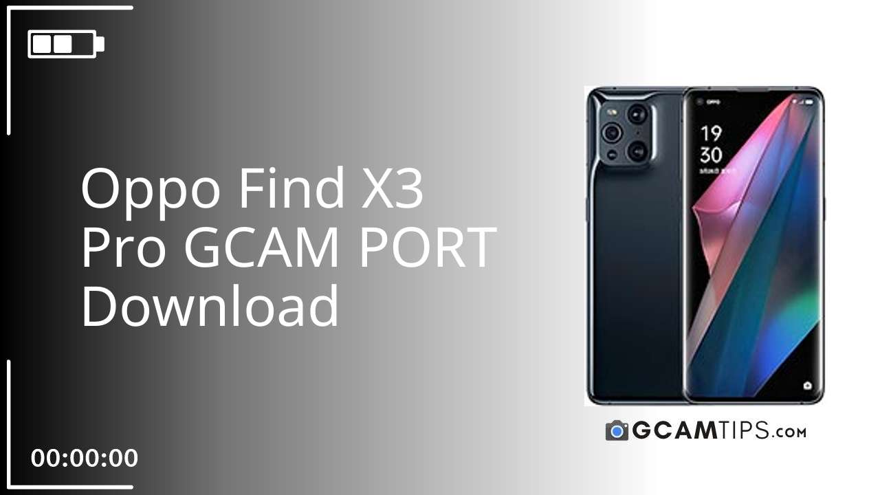 GCAM PORT for Oppo Find X3 Pro