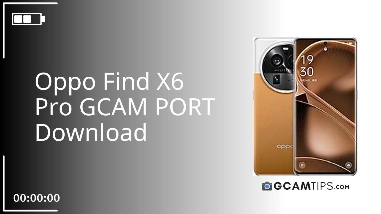 GCAM PORT for Oppo Find X6 Pro