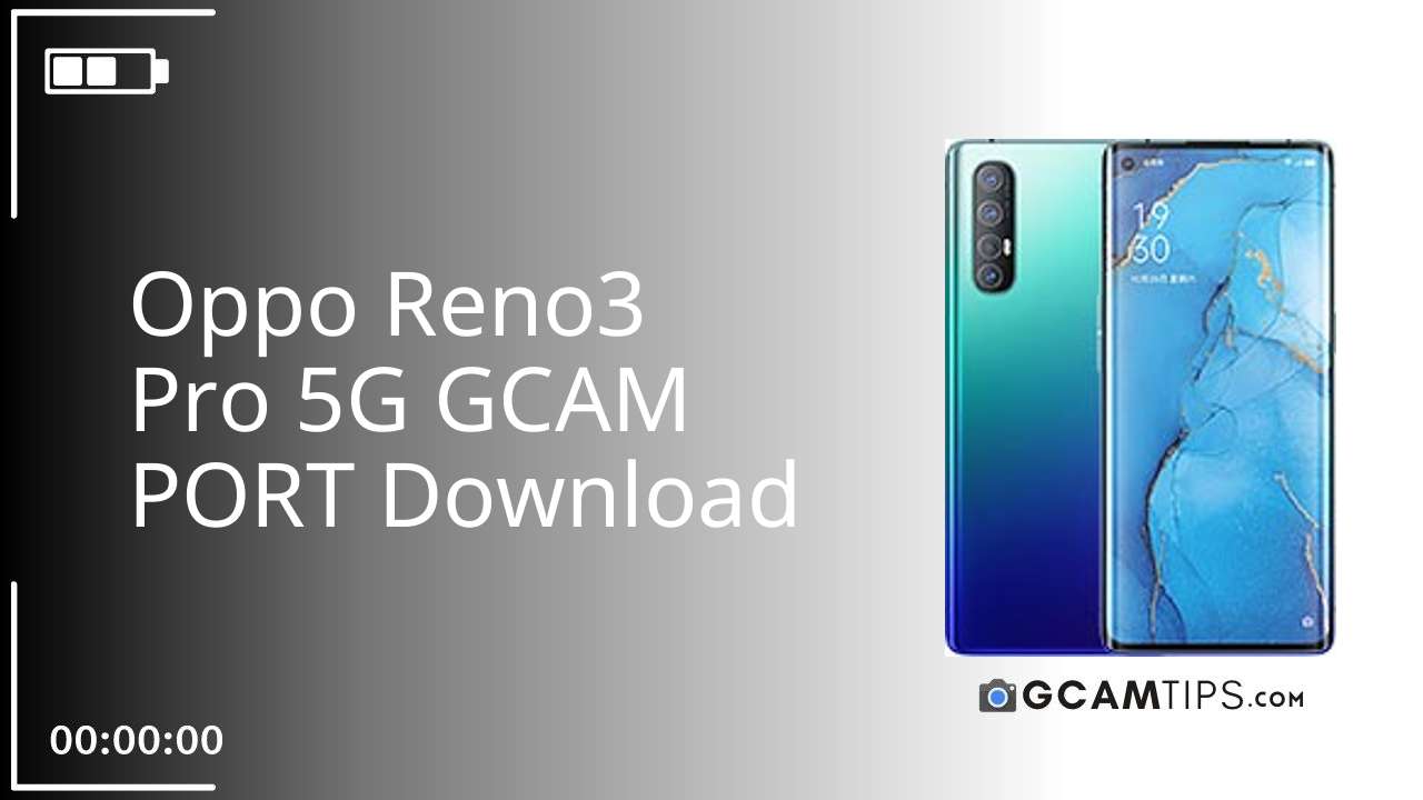 GCAM PORT for Oppo Reno3 Pro 5G