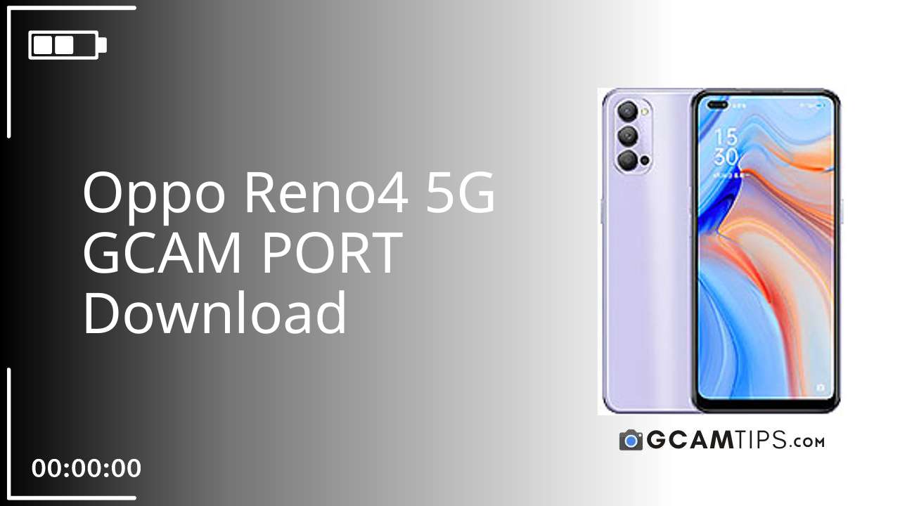 GCAM PORT for Oppo Reno4 5G