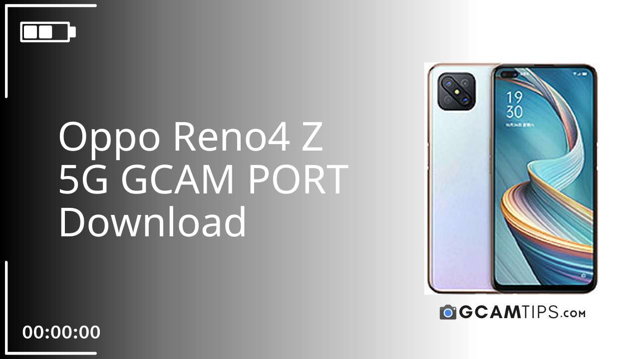 GCAM PORT for Oppo Reno4 Z 5G