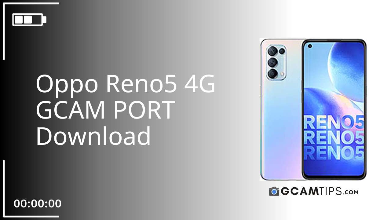 GCAM PORT for Oppo Reno5 4G