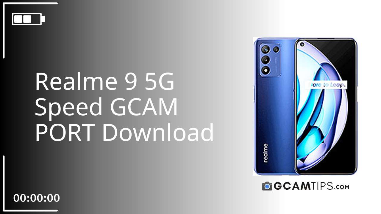 GCAM PORT for Realme 9 5G Speed