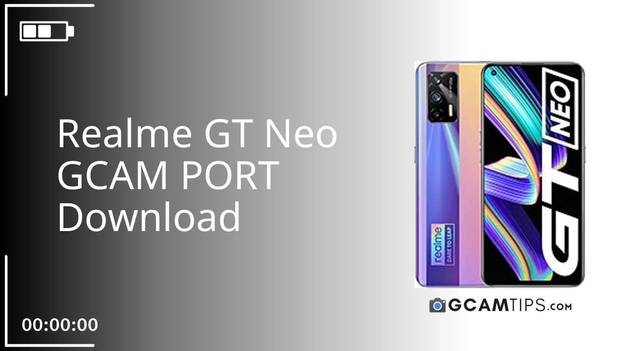 GCAM PORT for Realme GT Neo