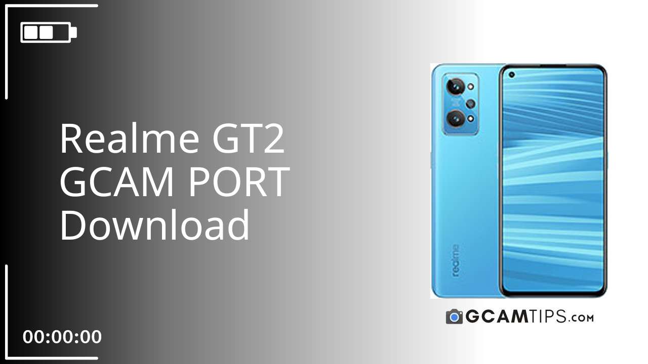 GCAM PORT for Realme GT2