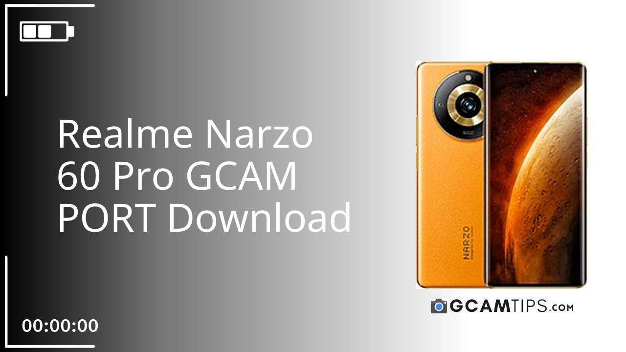 GCAM PORT for Realme Narzo 60 Pro