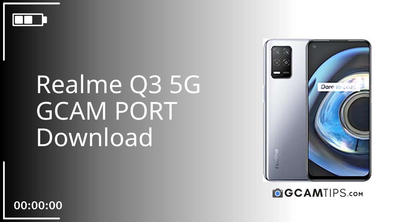GCAM PORT for Realme Q3 5G