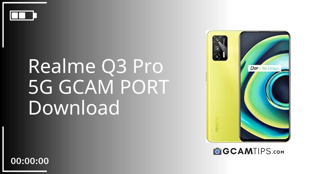 GCAM PORT for Realme Q3 Pro 5G