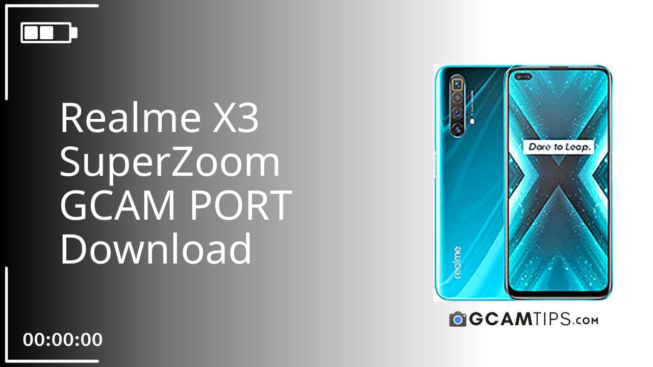 GCAM PORT for Realme X3 SuperZoom