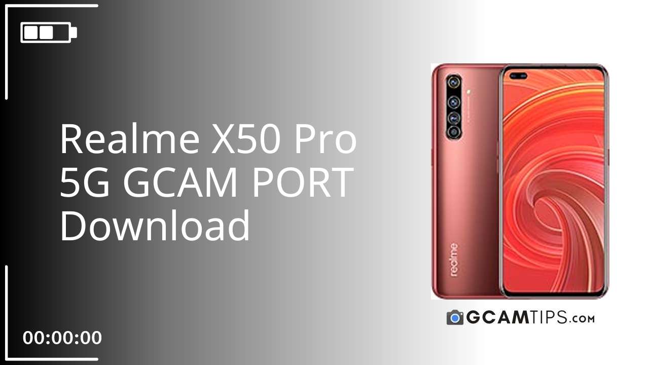 GCAM PORT for Realme X50 Pro 5G