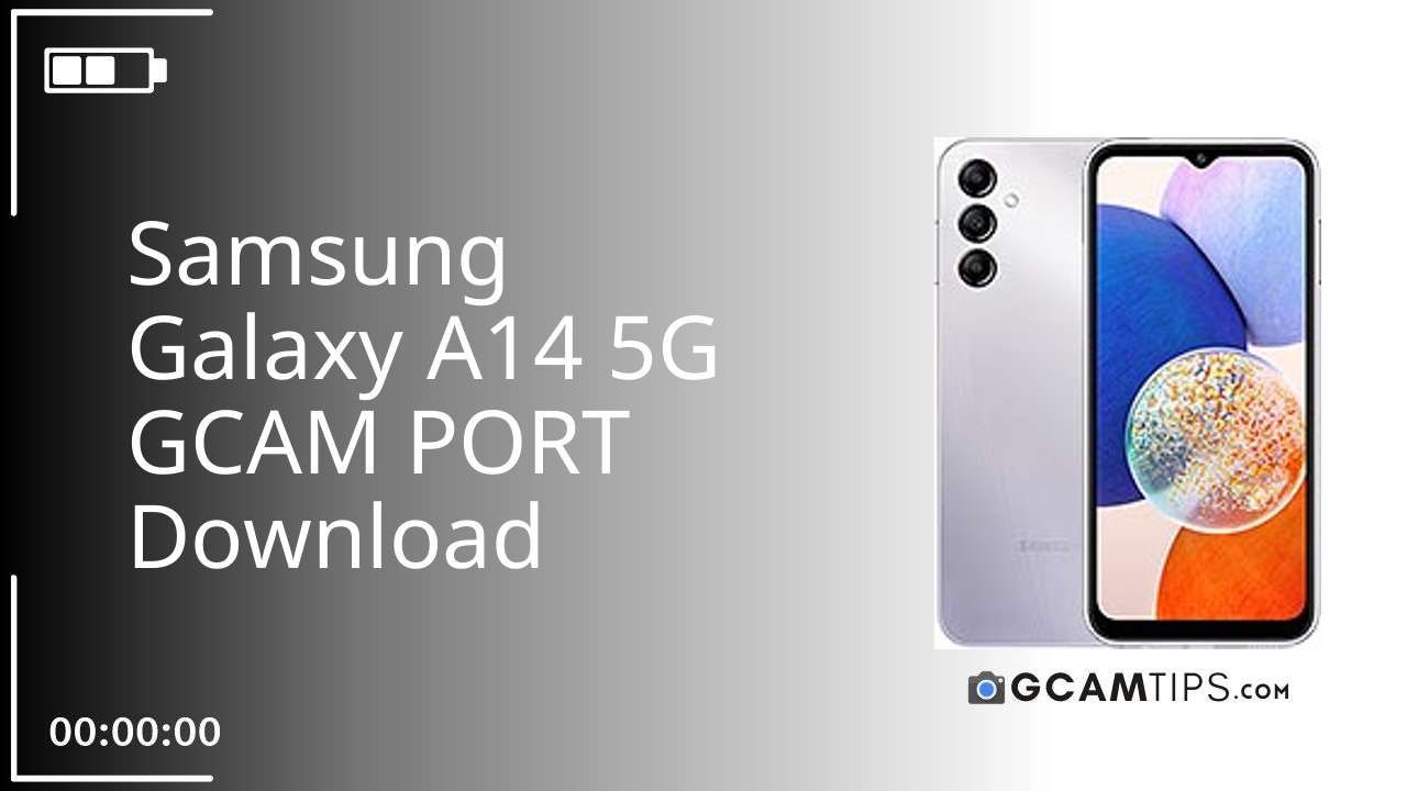 GCAM PORT for Samsung Galaxy A14 5G