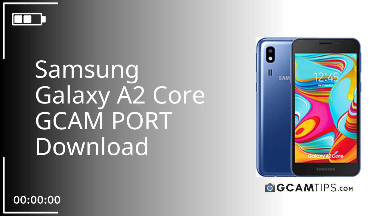 GCAM PORT for Samsung Galaxy A2 Core