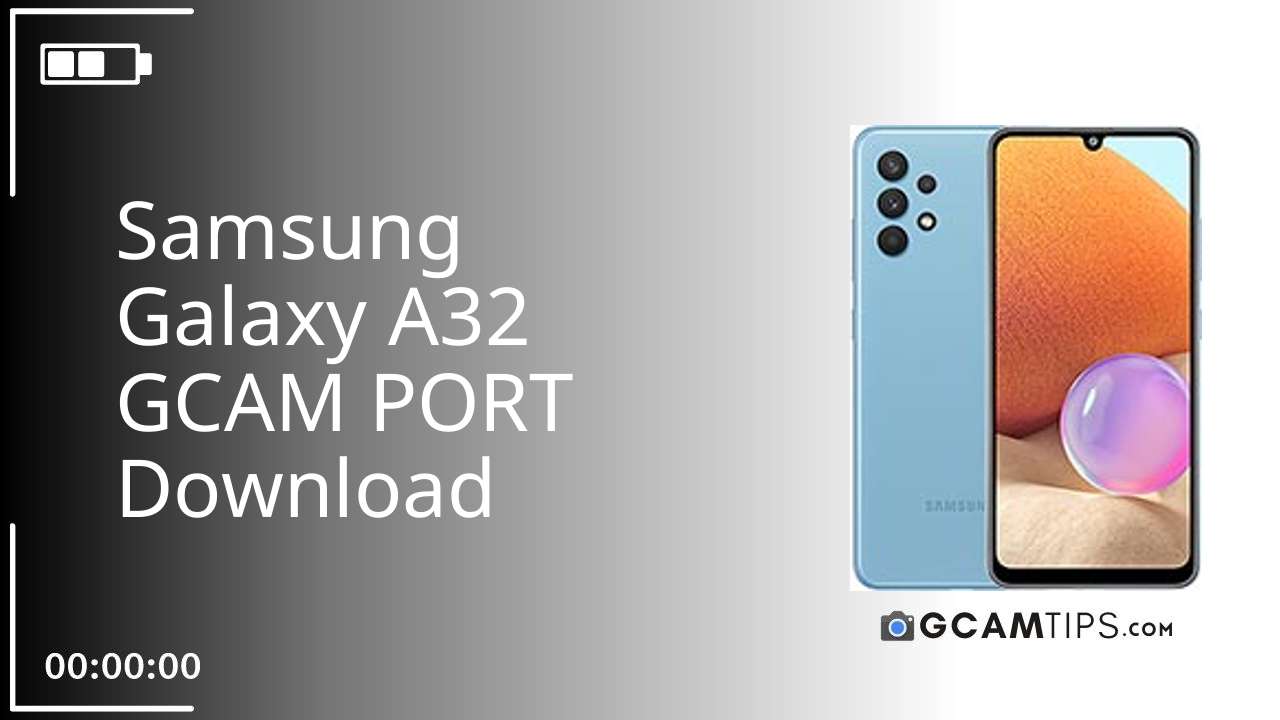 GCAM PORT for Samsung Galaxy A32
