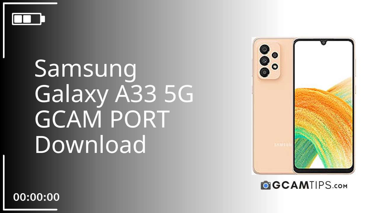 GCAM PORT for Samsung Galaxy A33 5G
