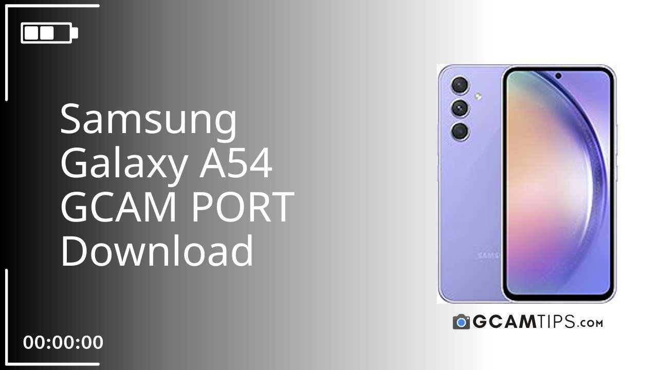 GCAM PORT for Samsung Galaxy A54