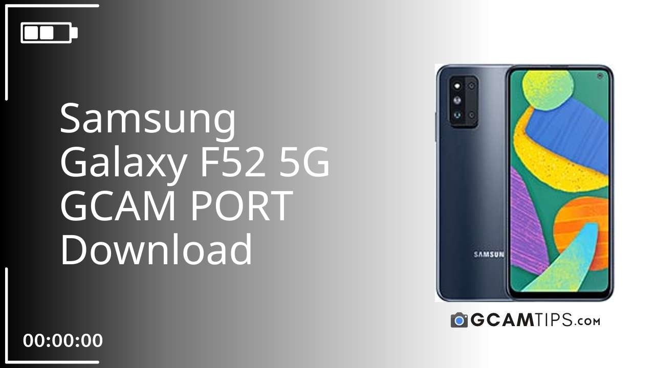 GCAM PORT for Samsung Galaxy F52 5G