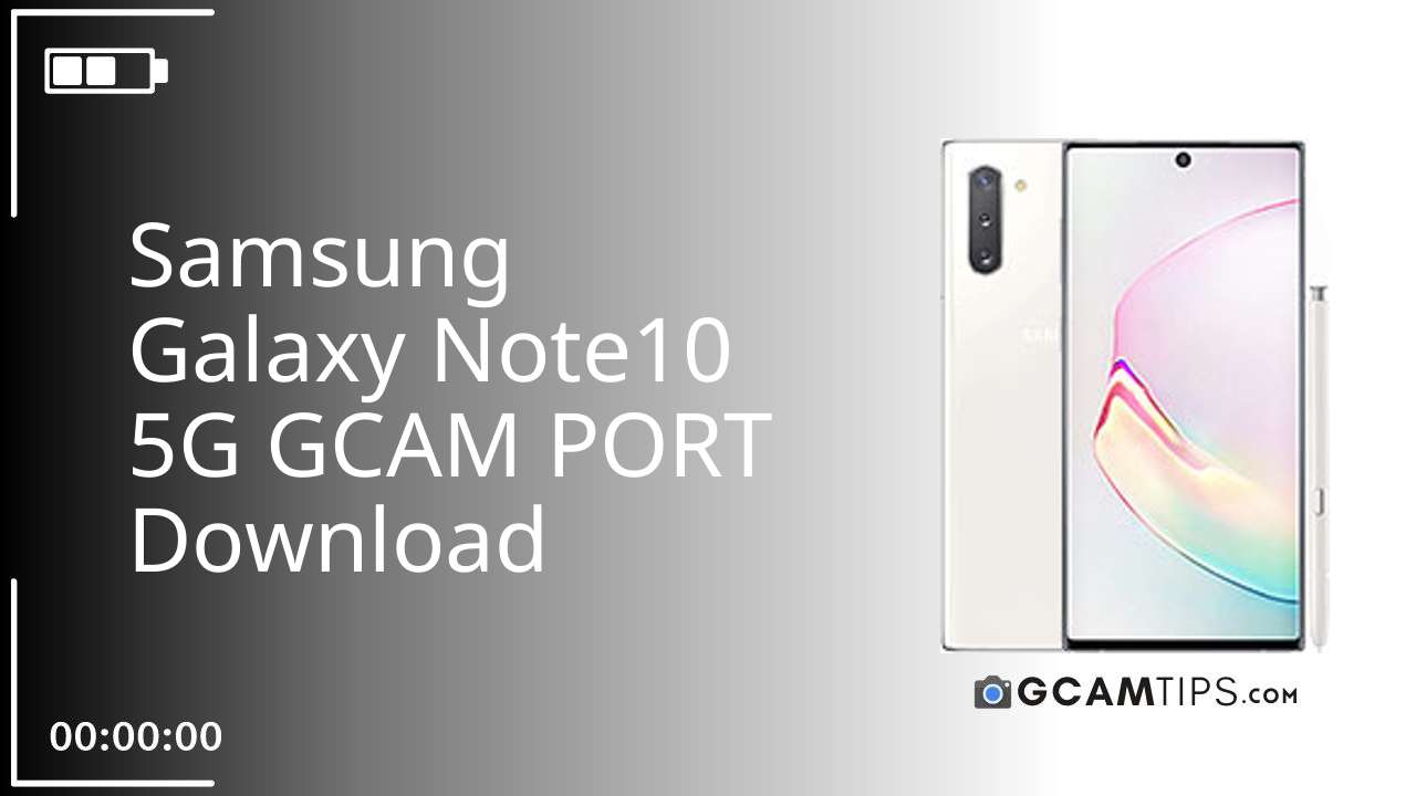 GCAM PORT for Samsung Galaxy Note10 5G