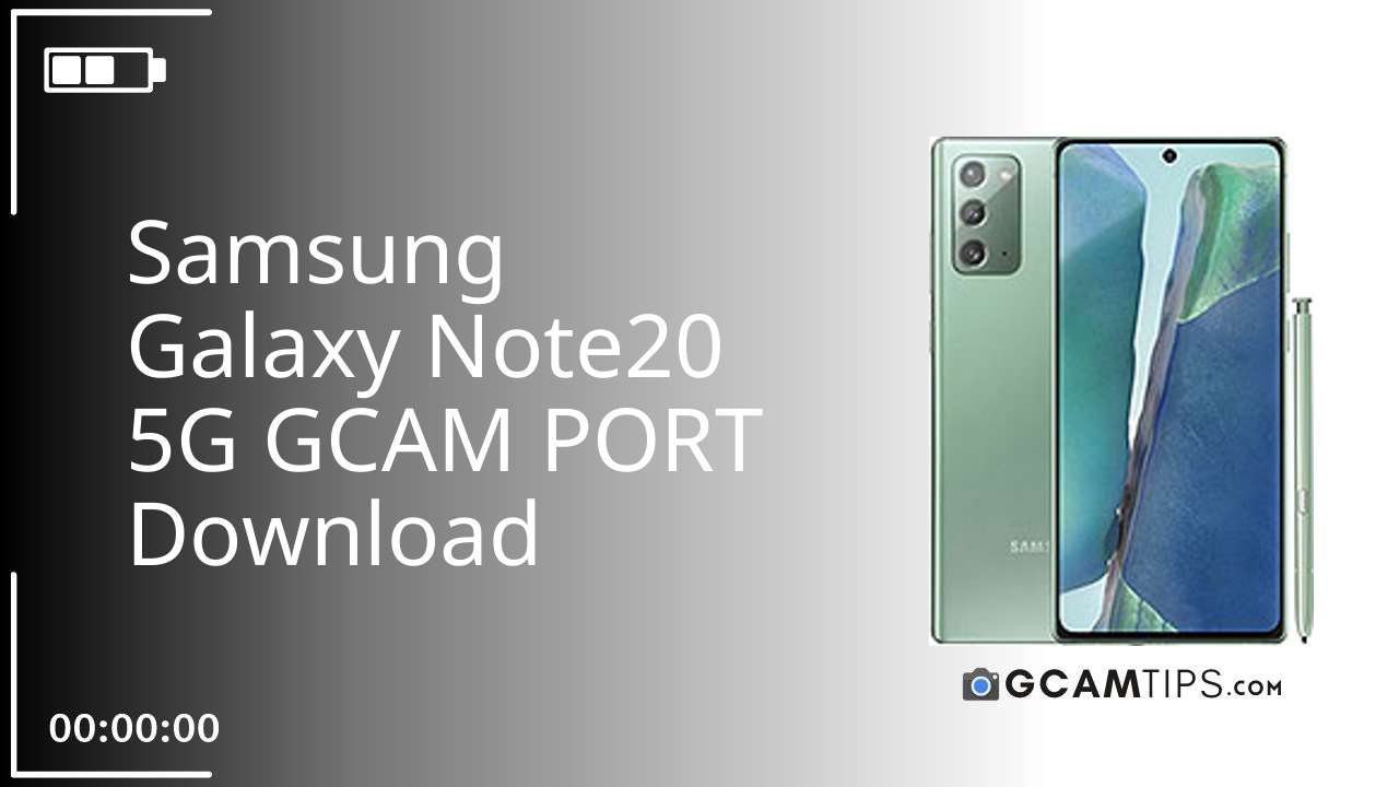 GCAM PORT for Samsung Galaxy Note20 5G