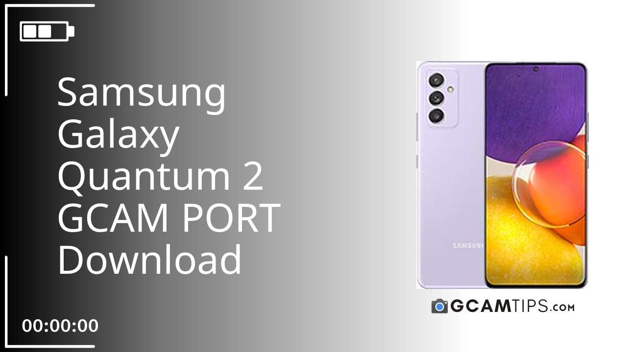 GCAM PORT for Samsung Galaxy Quantum 2