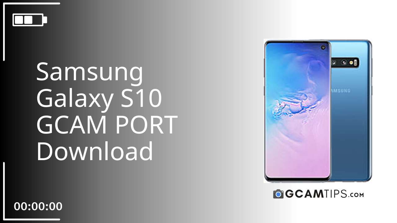 GCAM PORT for Samsung Galaxy S10