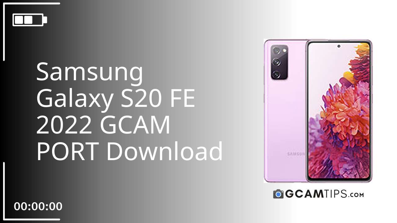 GCAM PORT for Samsung Galaxy S20 FE 2022