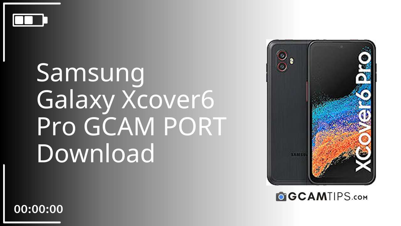 GCAM PORT for Samsung Galaxy Xcover6 Pro