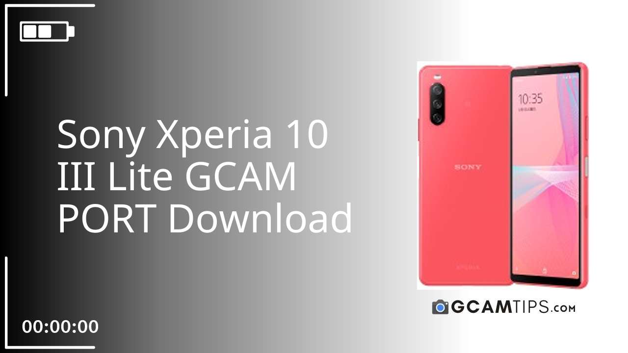 GCAM PORT for Sony Xperia 10 III Lite