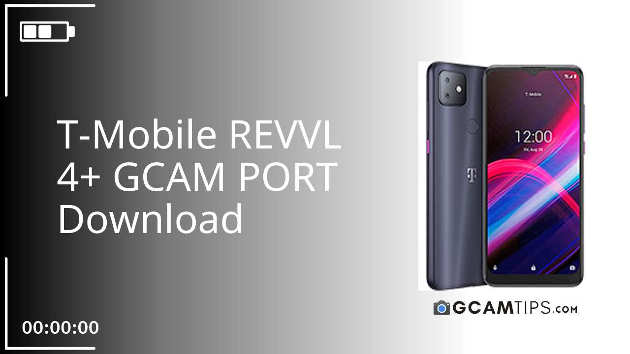 GCAM PORT for T-Mobile REVVL 4+