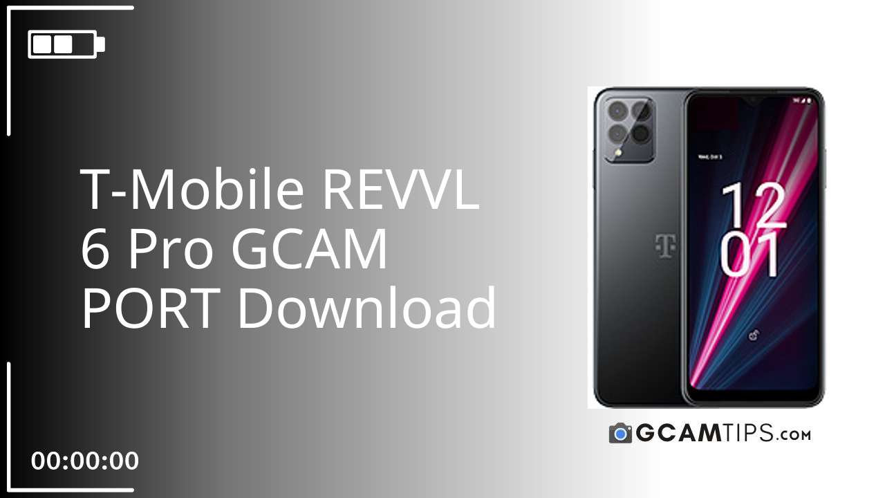 GCAM PORT for T-Mobile REVVL 6 Pro