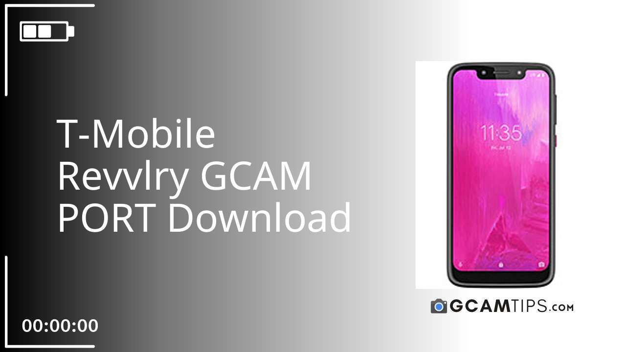 GCAM PORT for T-Mobile Revvlry