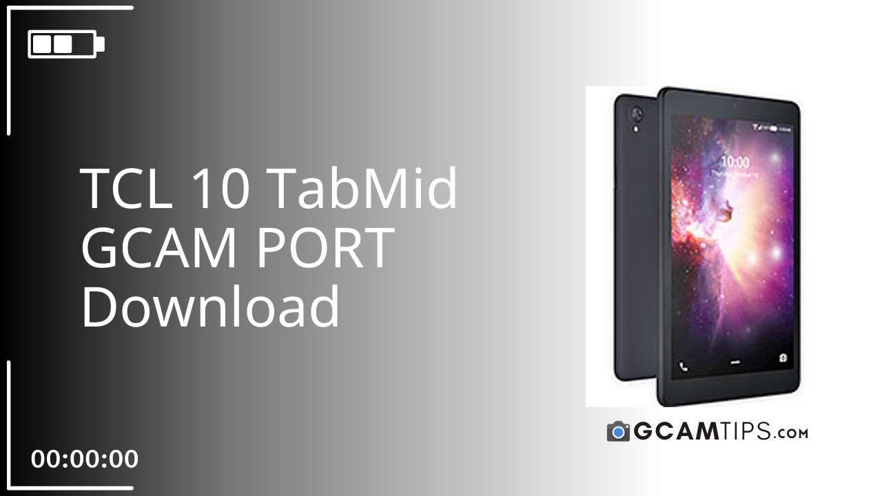 GCAM PORT for TCL 10 TabMid