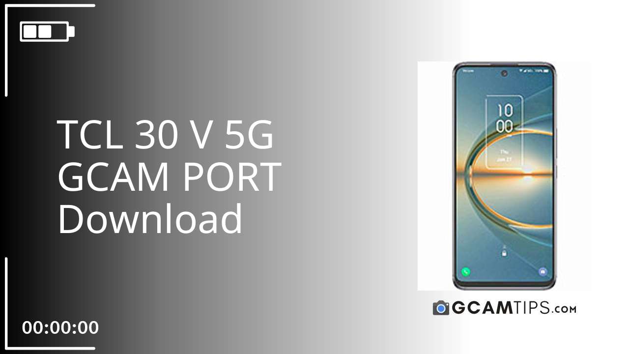 GCAM PORT for TCL 30 V 5G