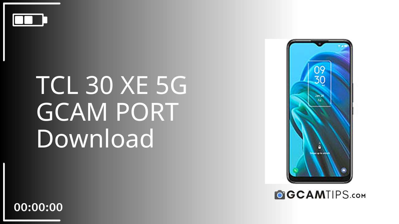 GCAM PORT for TCL 30 XE 5G